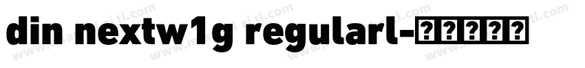 din nextw1g regularl字体转换